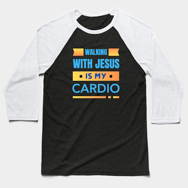 Walking With Jesus is My Cardio | Funny Christian Workout Baseball T-Shirt by All Things Gospel